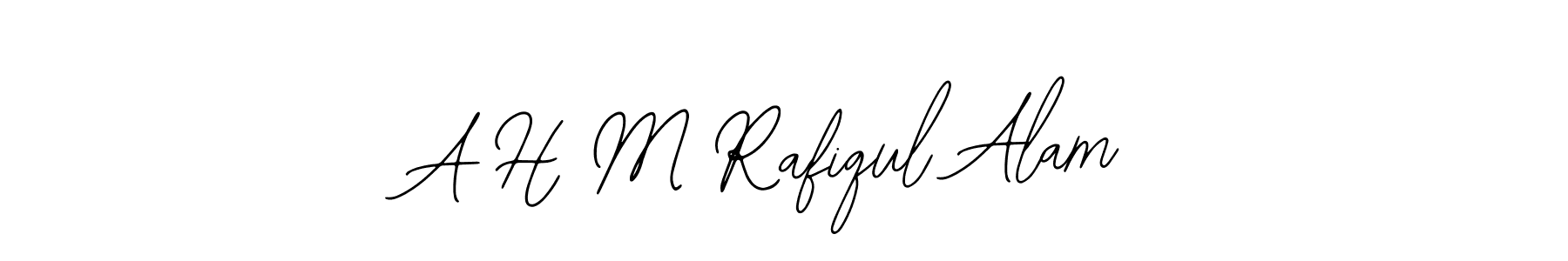 Create a beautiful signature design for name A H M Rafiqul Alam. With this signature (Bearetta-2O07w) fonts, you can make a handwritten signature for free. A H M Rafiqul Alam signature style 12 images and pictures png