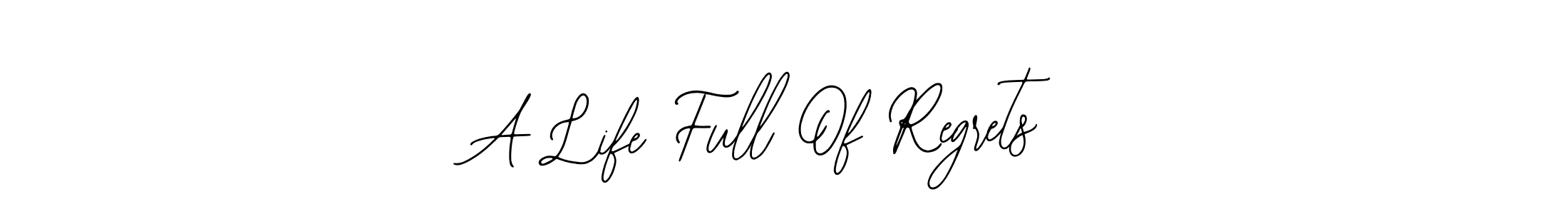 How to Draw A Life Full Of Regrets signature style? Bearetta-2O07w is a latest design signature styles for name A Life Full Of Regrets. A Life Full Of Regrets signature style 12 images and pictures png