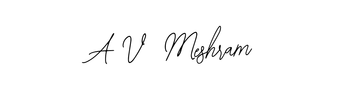 Use a signature maker to create a handwritten signature online. With this signature software, you can design (Bearetta-2O07w) your own signature for name A V  Meshram. A V  Meshram signature style 12 images and pictures png