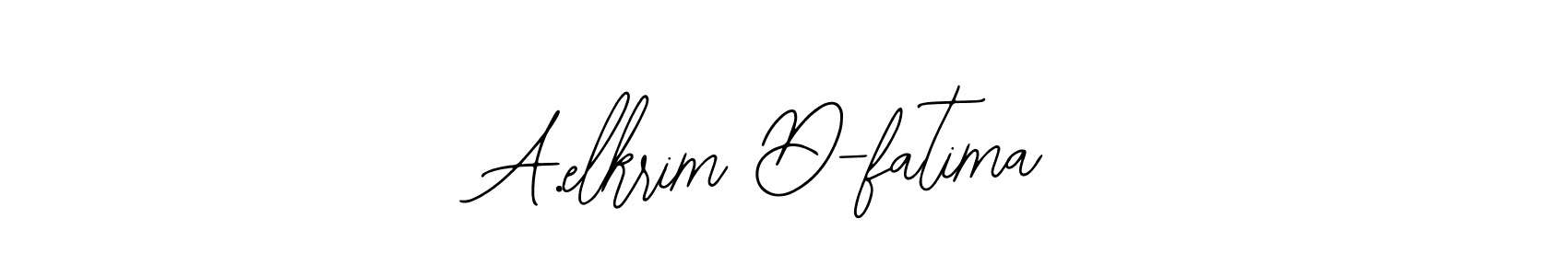 How to make A.elkrim D-fatima name signature. Use Bearetta-2O07w style for creating short signs online. This is the latest handwritten sign. A.elkrim D-fatima signature style 12 images and pictures png