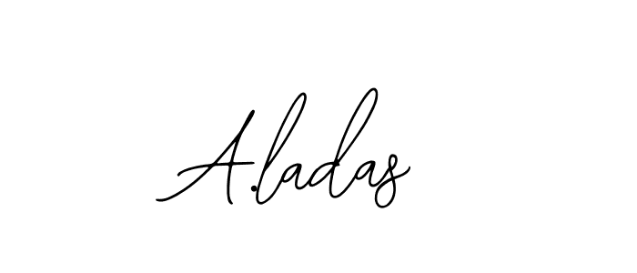 Also we have A.ladas name is the best signature style. Create professional handwritten signature collection using Bearetta-2O07w autograph style. A.ladas signature style 12 images and pictures png