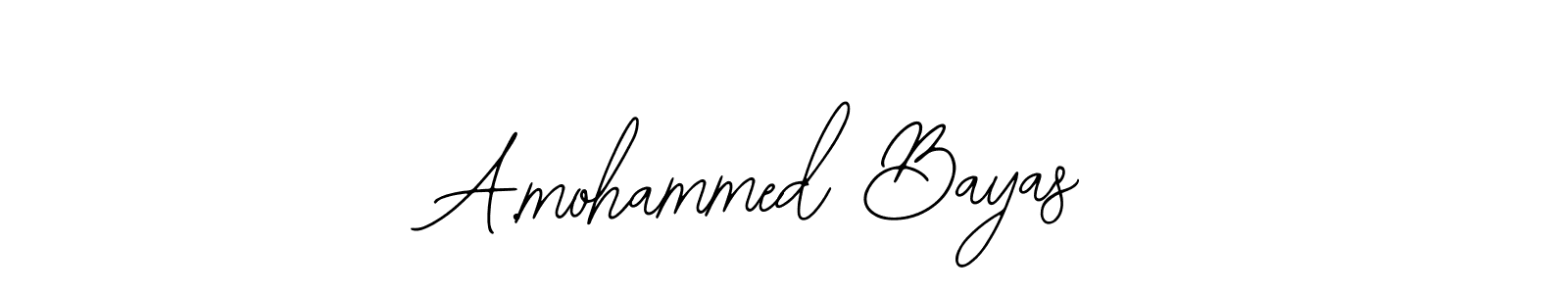 A.mohammed Bayas stylish signature style. Best Handwritten Sign (Bearetta-2O07w) for my name. Handwritten Signature Collection Ideas for my name A.mohammed Bayas. A.mohammed Bayas signature style 12 images and pictures png