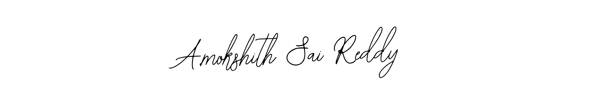 You should practise on your own different ways (Bearetta-2O07w) to write your name (A.mokshith Sai Reddy) in signature. don't let someone else do it for you. A.mokshith Sai Reddy signature style 12 images and pictures png