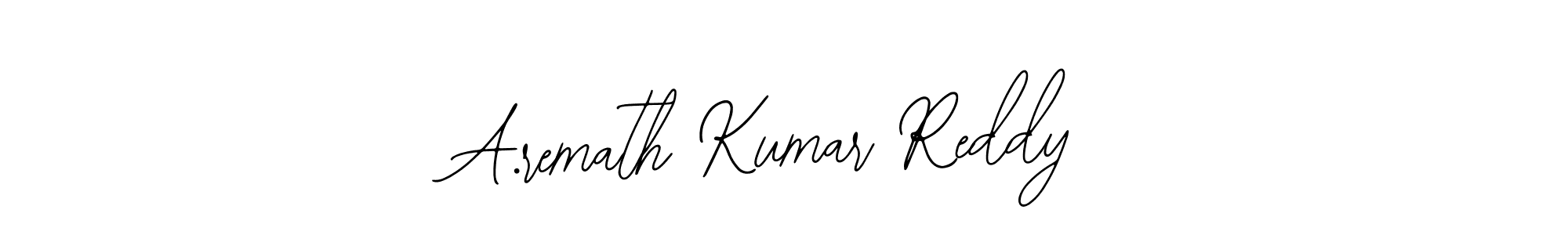 Also You can easily find your signature by using the search form. We will create A.remath Kumar Reddy name handwritten signature images for you free of cost using Bearetta-2O07w sign style. A.remath Kumar Reddy signature style 12 images and pictures png