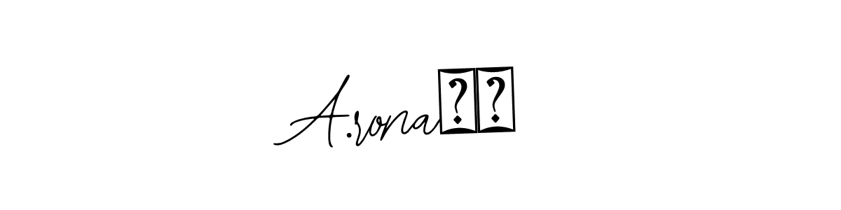 How to Draw A.rona❤️ signature style? Bearetta-2O07w is a latest design signature styles for name A.rona❤️. A.rona❤️ signature style 12 images and pictures png