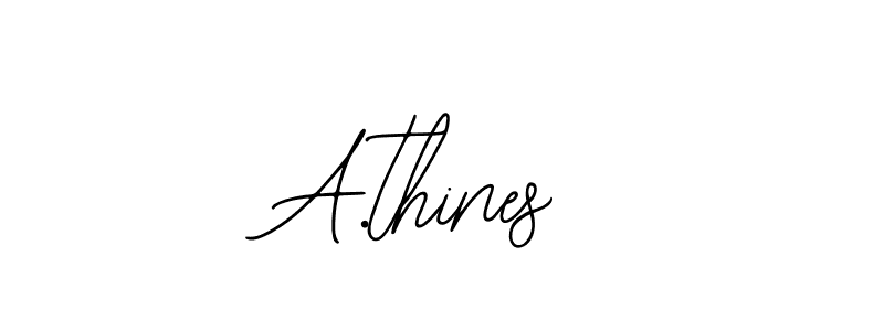 A.thines stylish signature style. Best Handwritten Sign (Bearetta-2O07w) for my name. Handwritten Signature Collection Ideas for my name A.thines. A.thines signature style 12 images and pictures png