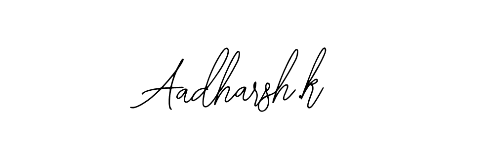 Also we have Aadharsh.k name is the best signature style. Create professional handwritten signature collection using Bearetta-2O07w autograph style. Aadharsh.k signature style 12 images and pictures png