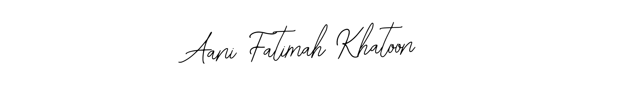 How to make Aani Fatimah Khatoon name signature. Use Bearetta-2O07w style for creating short signs online. This is the latest handwritten sign. Aani Fatimah Khatoon signature style 12 images and pictures png