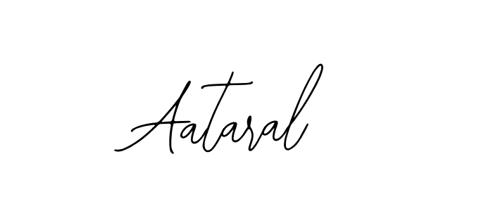 You should practise on your own different ways (Bearetta-2O07w) to write your name (Aataral) in signature. don't let someone else do it for you. Aataral signature style 12 images and pictures png