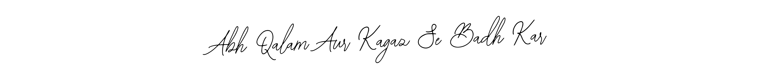 How to Draw Abh Qalam Aur Kagaz Se Badh Kar signature style? Bearetta-2O07w is a latest design signature styles for name Abh Qalam Aur Kagaz Se Badh Kar. Abh Qalam Aur Kagaz Se Badh Kar signature style 12 images and pictures png