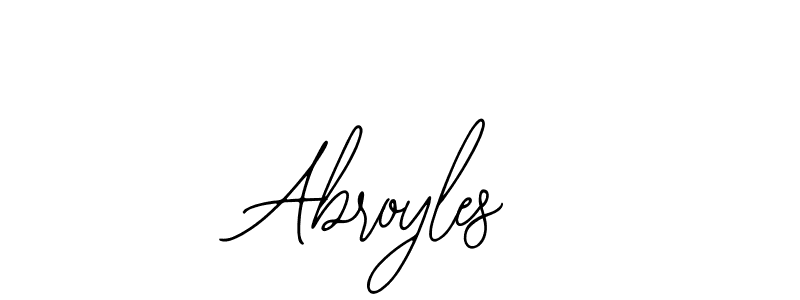 You should practise on your own different ways (Bearetta-2O07w) to write your name (Abroyles) in signature. don't let someone else do it for you. Abroyles signature style 12 images and pictures png