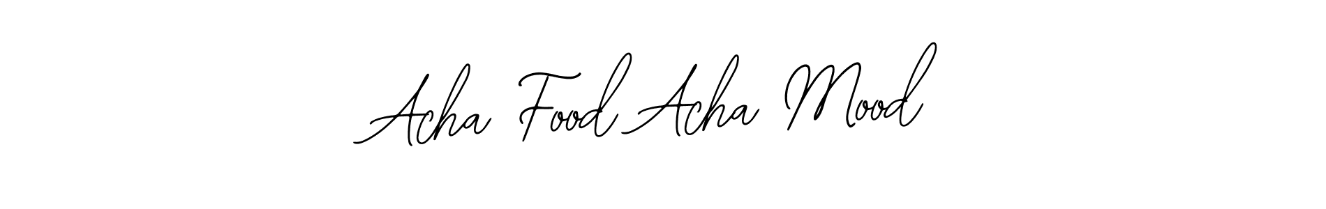 You should practise on your own different ways (Bearetta-2O07w) to write your name (Acha Food Acha Mood) in signature. don't let someone else do it for you. Acha Food Acha Mood signature style 12 images and pictures png