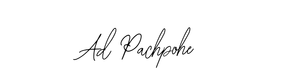 You should practise on your own different ways (Bearetta-2O07w) to write your name (Ad Pachpohe) in signature. don't let someone else do it for you. Ad Pachpohe signature style 12 images and pictures png
