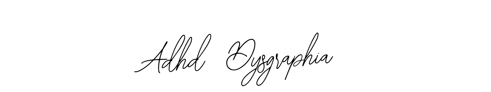 It looks lik you need a new signature style for name Adhd  Dysgraphia. Design unique handwritten (Bearetta-2O07w) signature with our free signature maker in just a few clicks. Adhd  Dysgraphia signature style 12 images and pictures png