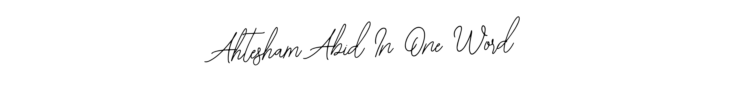 Check out images of Autograph of Ahtesham Abid In One Word name. Actor Ahtesham Abid In One Word Signature Style. Bearetta-2O07w is a professional sign style online. Ahtesham Abid In One Word signature style 12 images and pictures png