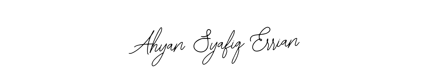 You should practise on your own different ways (Bearetta-2O07w) to write your name (Ahyan Syafiq Errian) in signature. don't let someone else do it for you. Ahyan Syafiq Errian signature style 12 images and pictures png