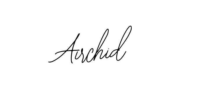 You should practise on your own different ways (Bearetta-2O07w) to write your name (Airchid) in signature. don't let someone else do it for you. Airchid signature style 12 images and pictures png