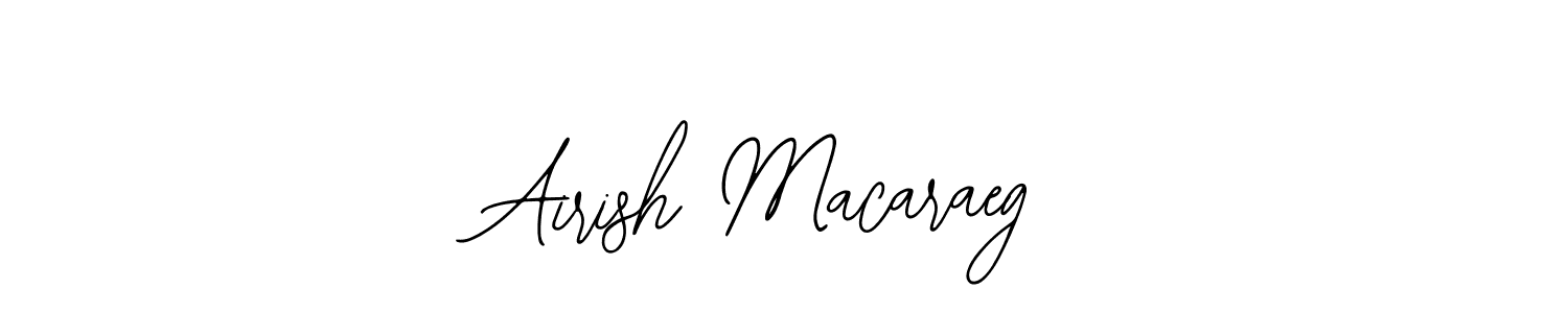 You should practise on your own different ways (Bearetta-2O07w) to write your name (Airish Macaraeg) in signature. don't let someone else do it for you. Airish Macaraeg signature style 12 images and pictures png
