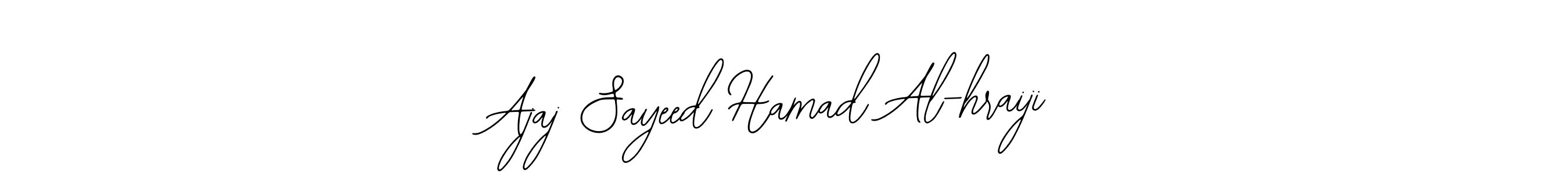 Make a short Ajaj Sayeed Hamad Al-hraiji signature style. Manage your documents anywhere anytime using Bearetta-2O07w. Create and add eSignatures, submit forms, share and send files easily. Ajaj Sayeed Hamad Al-hraiji signature style 12 images and pictures png