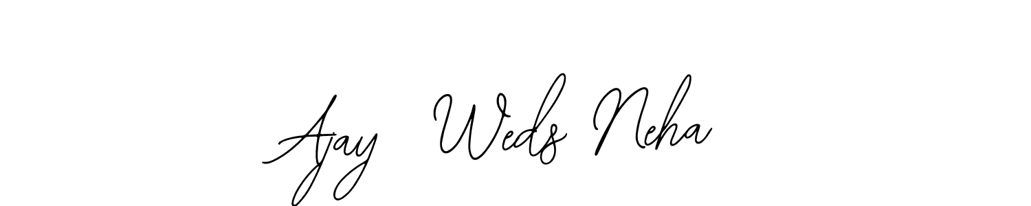 Use a signature maker to create a handwritten signature online. With this signature software, you can design (Bearetta-2O07w) your own signature for name Ajay  Weds Neha. Ajay  Weds Neha signature style 12 images and pictures png