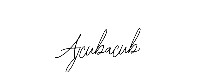 How to make Ajcubacub signature? Bearetta-2O07w is a professional autograph style. Create handwritten signature for Ajcubacub name. Ajcubacub signature style 12 images and pictures png