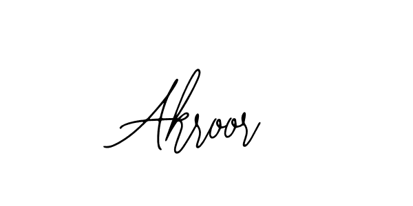 You should practise on your own different ways (Bearetta-2O07w) to write your name (Akroor) in signature. don't let someone else do it for you. Akroor signature style 12 images and pictures png