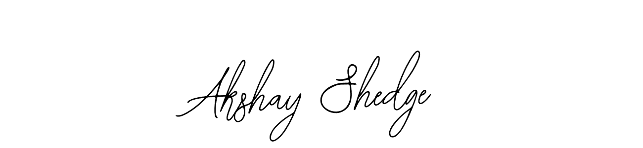 You should practise on your own different ways (Bearetta-2O07w) to write your name (Akshay Shedge) in signature. don't let someone else do it for you. Akshay Shedge signature style 12 images and pictures png