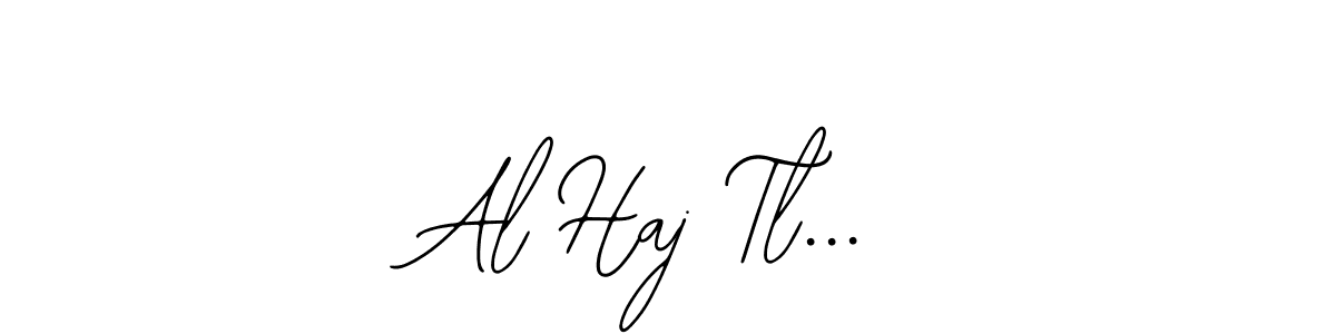 Create a beautiful signature design for name Al Haj Tl.... With this signature (Bearetta-2O07w) fonts, you can make a handwritten signature for free. Al Haj Tl... signature style 12 images and pictures png