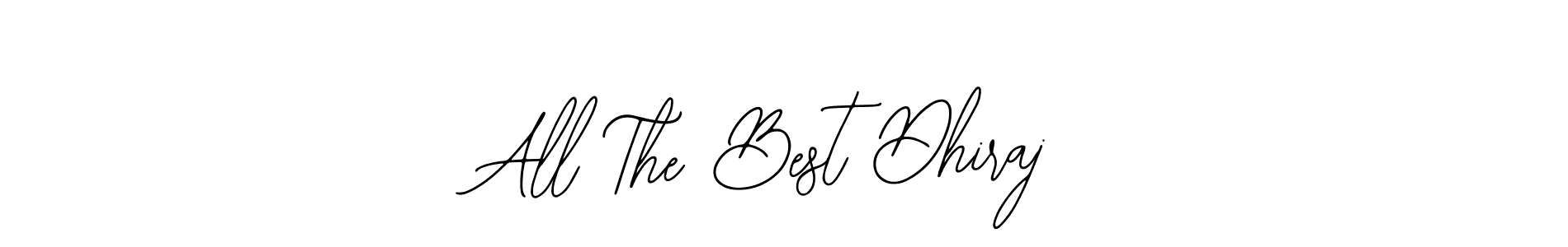 You can use this online signature creator to create a handwritten signature for the name All The Best Dhiraj. This is the best online autograph maker. All The Best Dhiraj signature style 12 images and pictures png