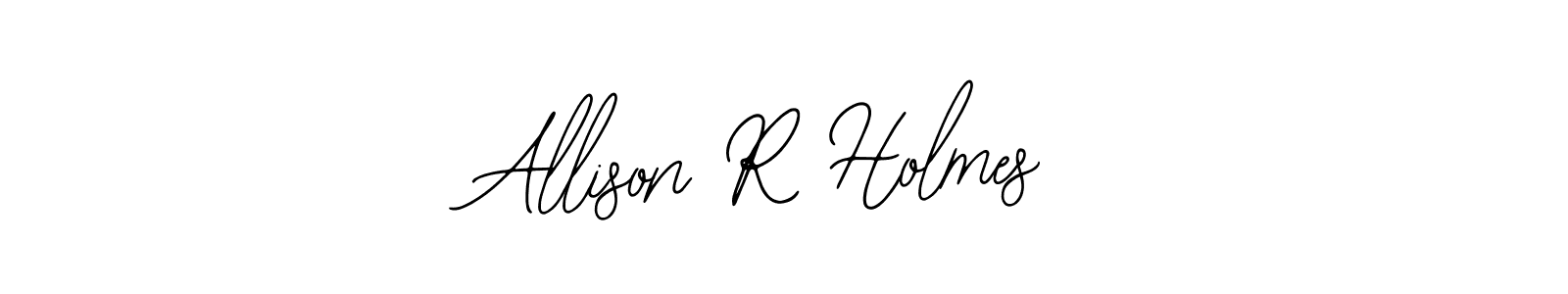 How to make Allison R Holmes signature? Bearetta-2O07w is a professional autograph style. Create handwritten signature for Allison R Holmes name. Allison R Holmes signature style 12 images and pictures png