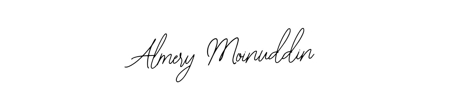You should practise on your own different ways (Bearetta-2O07w) to write your name (Almery Moinuddin) in signature. don't let someone else do it for you. Almery Moinuddin signature style 12 images and pictures png