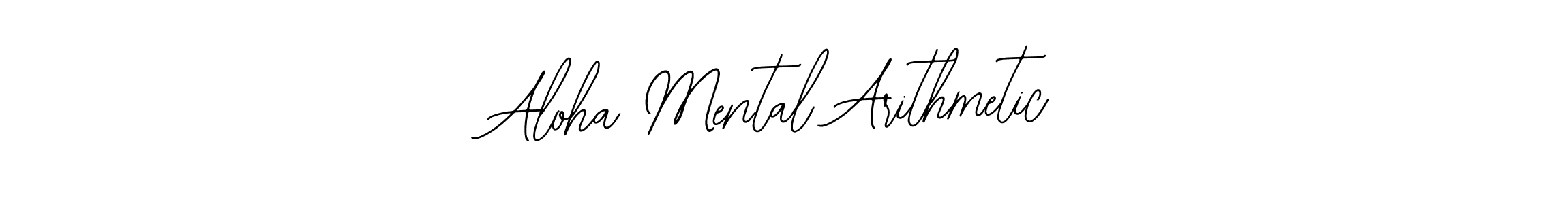 How to make Aloha Mental Arithmetic signature? Bearetta-2O07w is a professional autograph style. Create handwritten signature for Aloha Mental Arithmetic name. Aloha Mental Arithmetic signature style 12 images and pictures png