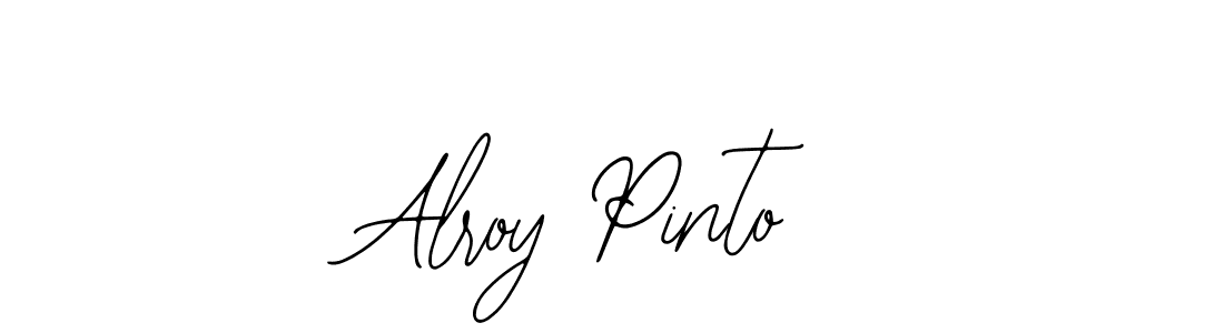 You should practise on your own different ways (Bearetta-2O07w) to write your name (Alroy Pinto) in signature. don't let someone else do it for you. Alroy Pinto signature style 12 images and pictures png