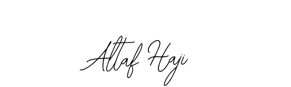 Make a short Altaf Haji signature style. Manage your documents anywhere anytime using Bearetta-2O07w. Create and add eSignatures, submit forms, share and send files easily. Altaf Haji signature style 12 images and pictures png