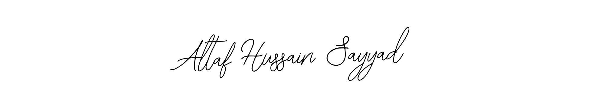 How to make Altaf Hussain Sayyad name signature. Use Bearetta-2O07w style for creating short signs online. This is the latest handwritten sign. Altaf Hussain Sayyad signature style 12 images and pictures png