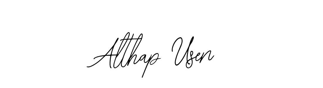 You should practise on your own different ways (Bearetta-2O07w) to write your name (Althap Usen) in signature. don't let someone else do it for you. Althap Usen signature style 12 images and pictures png