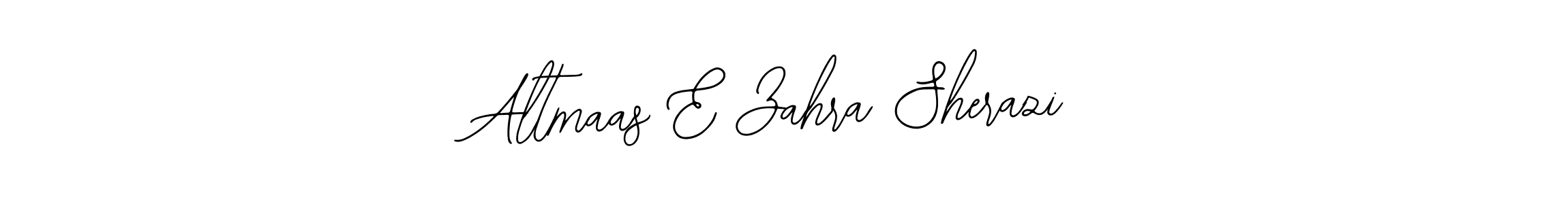 You should practise on your own different ways (Bearetta-2O07w) to write your name (Altmaas E Zahra Sherazi) in signature. don't let someone else do it for you. Altmaas E Zahra Sherazi signature style 12 images and pictures png