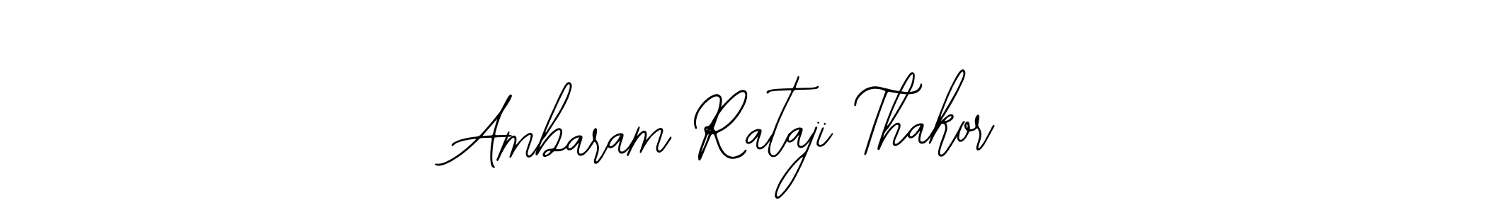 Make a beautiful signature design for name Ambaram Rataji Thakor. With this signature (Bearetta-2O07w) style, you can create a handwritten signature for free. Ambaram Rataji Thakor signature style 12 images and pictures png