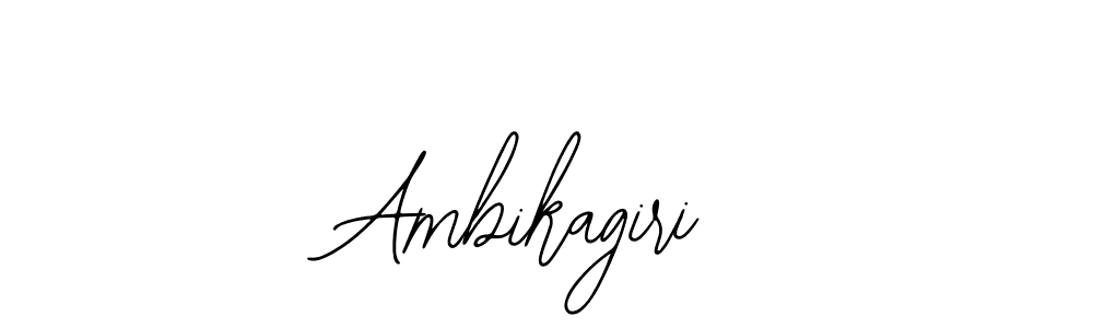 How to make Ambikagiri signature? Bearetta-2O07w is a professional autograph style. Create handwritten signature for Ambikagiri name. Ambikagiri signature style 12 images and pictures png