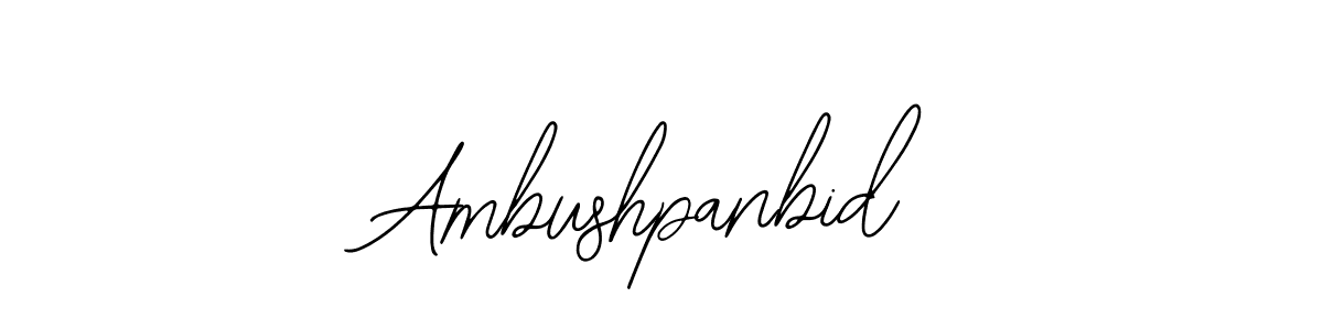 Design your own signature with our free online signature maker. With this signature software, you can create a handwritten (Bearetta-2O07w) signature for name Ambushpanbid. Ambushpanbid signature style 12 images and pictures png