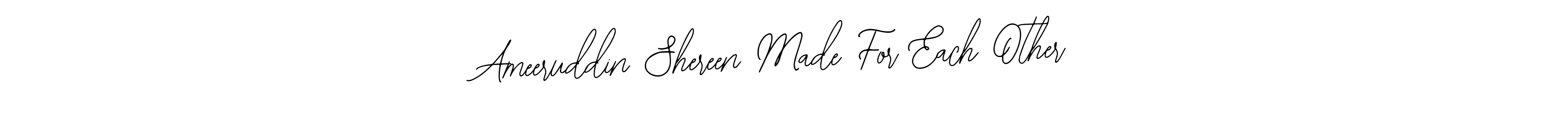 Use a signature maker to create a handwritten signature online. With this signature software, you can design (Bearetta-2O07w) your own signature for name Ameeruddin Shereen Made For Each Other. Ameeruddin Shereen Made For Each Other signature style 12 images and pictures png