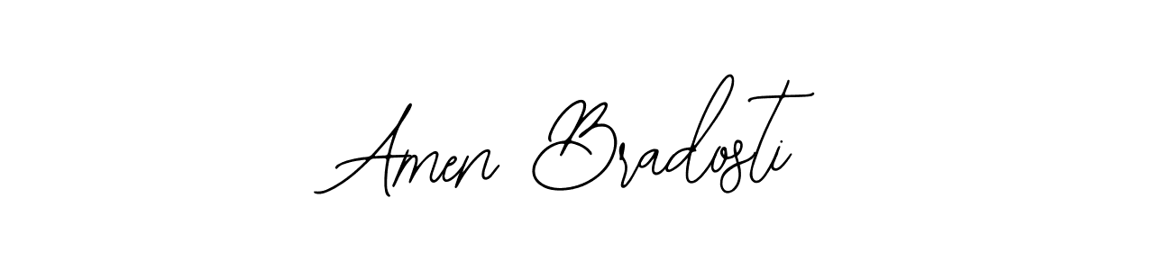 You should practise on your own different ways (Bearetta-2O07w) to write your name (Amen Bradosti) in signature. don't let someone else do it for you. Amen Bradosti signature style 12 images and pictures png
