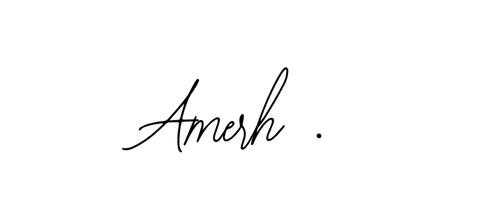 How to make Amerh . name signature. Use Bearetta-2O07w style for creating short signs online. This is the latest handwritten sign. Amerh . signature style 12 images and pictures png