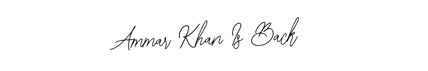 Design your own signature with our free online signature maker. With this signature software, you can create a handwritten (Bearetta-2O07w) signature for name Ammar Khan Is Back. Ammar Khan Is Back signature style 12 images and pictures png