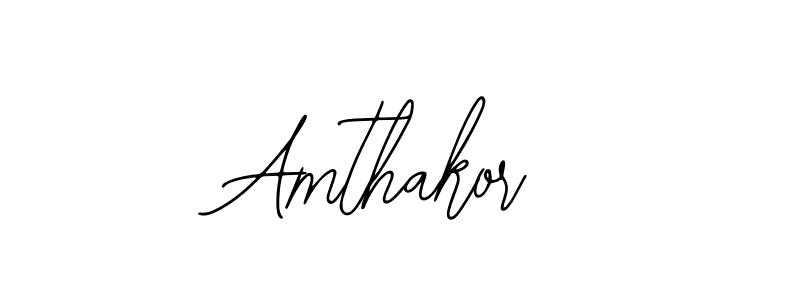 How to make Amthakor name signature. Use Bearetta-2O07w style for creating short signs online. This is the latest handwritten sign. Amthakor signature style 12 images and pictures png