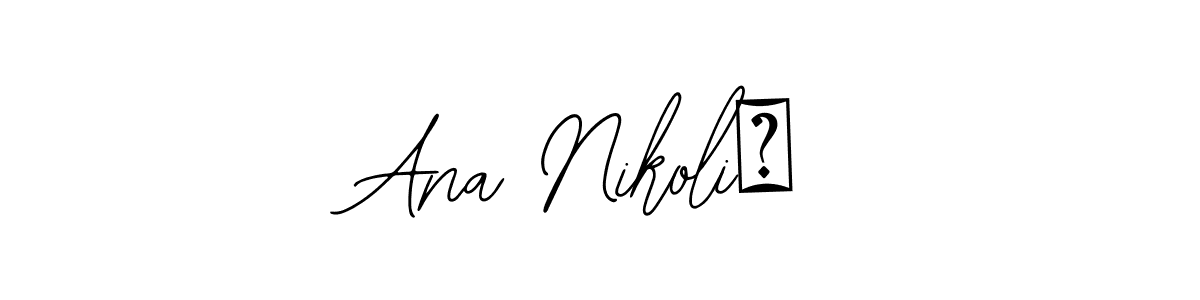 if you are searching for the best signature style for your name Ana Nikolić. so please give up your signature search. here we have designed multiple signature styles  using Bearetta-2O07w. Ana Nikolić signature style 12 images and pictures png