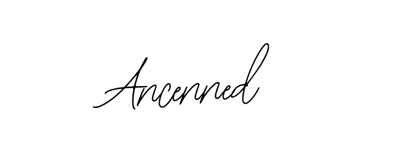 How to make Ancenned signature? Bearetta-2O07w is a professional autograph style. Create handwritten signature for Ancenned name. Ancenned signature style 12 images and pictures png
