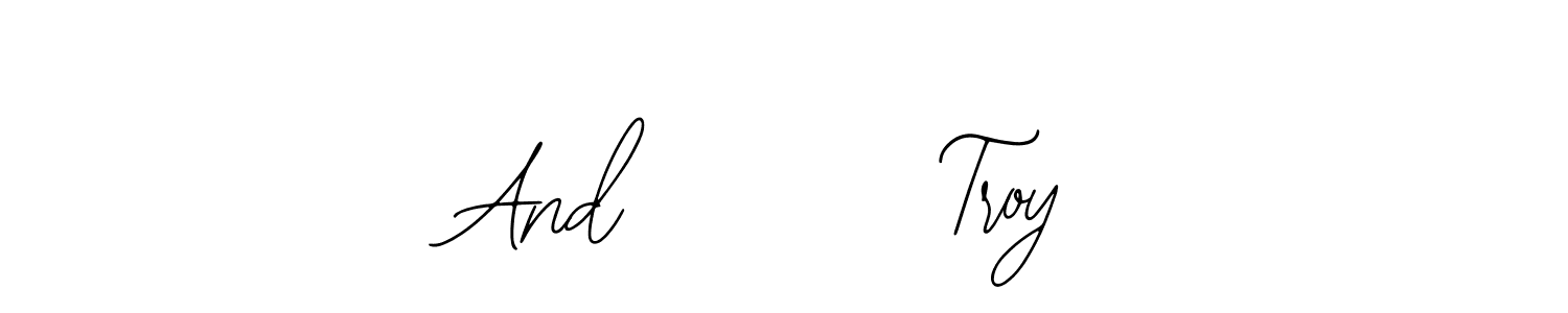 Design your own signature with our free online signature maker. With this signature software, you can create a handwritten (Bearetta-2O07w) signature for name And        Troy. And        Troy signature style 12 images and pictures png