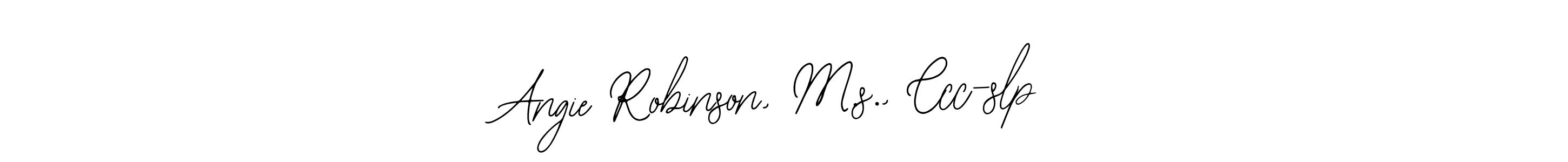 The best way (Bearetta-2O07w) to make a short signature is to pick only two or three words in your name. The name Angie Robinson, M.s., Ccc-slp include a total of six letters. For converting this name. Angie Robinson, M.s., Ccc-slp signature style 12 images and pictures png