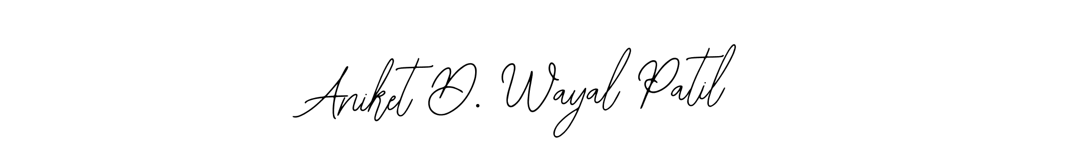 How to make Aniket D. Wayal Patil signature? Bearetta-2O07w is a professional autograph style. Create handwritten signature for Aniket D. Wayal Patil name. Aniket D. Wayal Patil signature style 12 images and pictures png